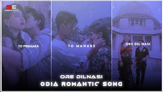 Ore Dilnasi Odia Romantic Song 💕 Odia Love Status 💕 Romantic Love Status 💕 Aesthetic Status 💕#shorts