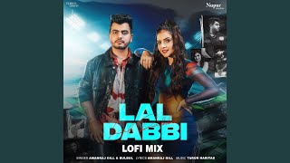 Lal Dabbi (Lofi-Mix) ft. Shivani Yadav