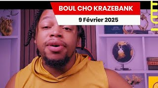 Boul cho krazebank 9 Février 2025 #boulcho #boul