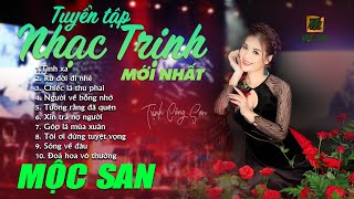 TUYỂN TẬP NHẠC TRỊNH MỚI NHẤT - MỘC SAN | Nhạc Trịnh Acoustic Bất Hủ