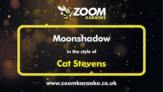 Cat Stevens - Moonshadow - Karaoke Version from Zoom Karaoke