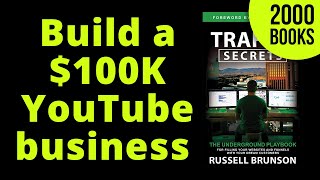 8 Steps to build a $100K Business using YouTube | Book: Traffic Secrets by Russell Brunson