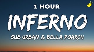 [1 Hour] Sub Urban & Bella Poarch - INFERNO (Lyrics)
