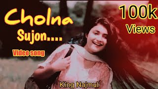 Cholna Sujon Full Song | Editing Music Video | New Song 2022 | Nirjon Nahuel | Nazia | King Najmul