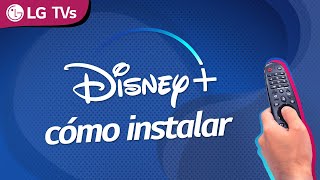 Cómo instalar Disney Plus en tu Smart TV LG