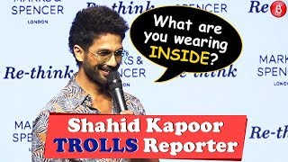 Shahid Kapoor TROLLS Reporter For Asking What He's Wearing Inside