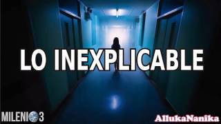 Milenio 3 - Lo Inexplicable / ExpoCuartoMilenio