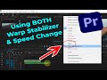 Using Warp Stabilizer and Speed together in Premiere Pro