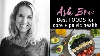 What I Eat for Core + Pelvic Health | FemFusion Fitness