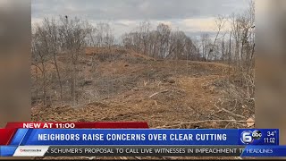 Neighbors raise concerns over clear cutting