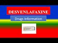 DESVENLAFAXINE -antidepressants - Generic Name , Brand Names, How to use, Precautions, Side Effects