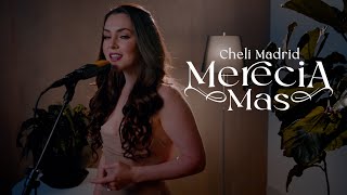 Merecía Más - ( Oficial) - Cheli Madrid - DEL Records 2022