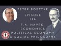 156: Peter Boettke on Hayekian Economics, Political Economy and Social Philosophy