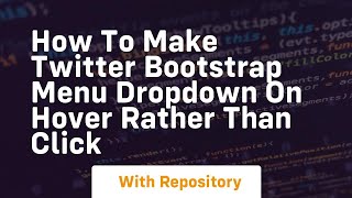 how to make twitter bootstrap menu dropdown on hover rather than click