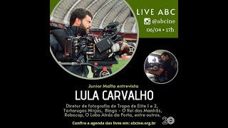 Live ABC: Lula Carvalho, ASC, ABC