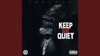 Keep Dat Quiet