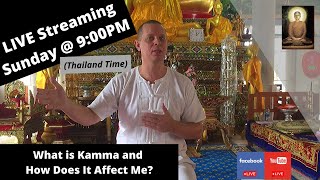 LEARN - (Chapter 9) - What is Kamma and How Does It Affect Me?