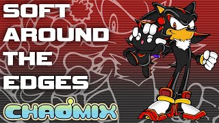 Shadow the Hedgehog - Soft Around the Edges