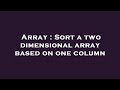 Array : Sort a two dimensional array based on one column
