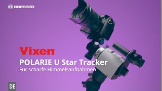 VIXEN POLARIE U Star Tracker Astrofoto-Montierung