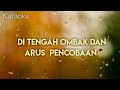 DI TENGAH OMBAK DAN ARUS PENCOBAAN - Karaoke Rohani Kristen