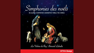 Charpentier: Noël pour les instruments, H.531: Vous qui désirez sans fin