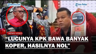 PDIP BONGKAR Kelakuan KPK, Bawa 4 Koper Hingga Personil Berlaras Panjang : Tapi Hasilnya Nol