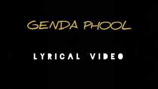 Genda Phool (lyrics)| Badshah |Ft.Payal Dev| Jacqueline Fernandez | Boro loker betilo|Sony music...