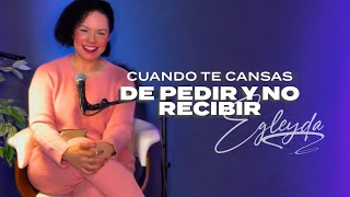 Cuando te cansas de pedir y no recibir |  Adoración y palabra en vivo