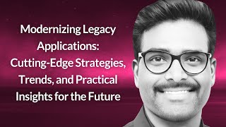 Modernizing Legacy Applications | Rajkumar Chindanuru | Conf42 Golang 2025
