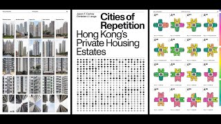 Cities of Repetition: Hong Kong’s Private Housing Estates