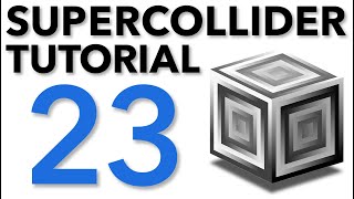 SuperCollider Tutorial: 23. Wavetable Synthesis, Part I