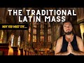 Why You Need to Try a Traditional Latin Mass