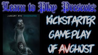 Learn to Play Presents: a Kickstarter Game Play of AVGhost