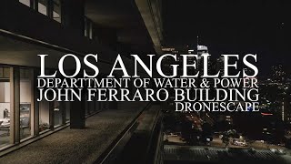 DRONESCAPE: LADWP Building