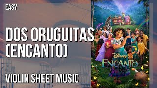 Violin Sheet Music: How to play Dos Oruguitas (Encanto) by Sebastian Yatra