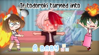 If todoroki became a baby || reaction au || gacha club