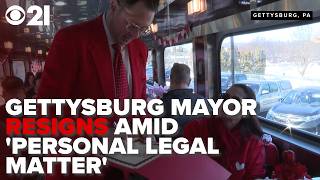 Gettysburg Mayor resigns after only three months amid 'personal legal matter': 21 Next