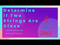 Solving the 'Determine if Two Strings Are Close' Problem in Java LeetCode 75 Study Plan