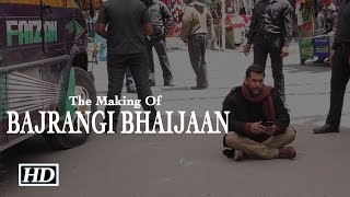 Making Of The Film - Bajrangi Bhaijaan