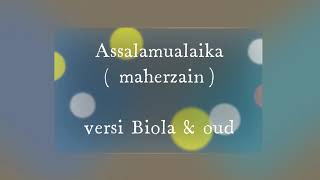 Sholawat Assalamualaika ( Versi Biola dan Oud )