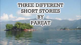 पारिजातका ~ 1. सडक र प्रतिभा / 2. प्रतिक / 3. नयाँ मान्छे / Three different stories by Parijat