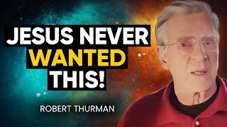 Jesus' LOST YEARS Finally Revealed! His MYSTICAL TIES to the BUDDHA! | Robert Thurman