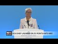 ECB CHIEF LAGARDE ON 25 POINTS RATE HIKE
