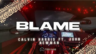 Blame - Calvin Harris (Feat. John Newman) (Lyrics)