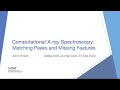 Computational X-ray Spectroscopy, Matching Peaks and Missing Features: XAS Journal Club, John Vinson