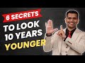 6 Secrets To Look 10 Years Younger - Dr. Vivek Joshi