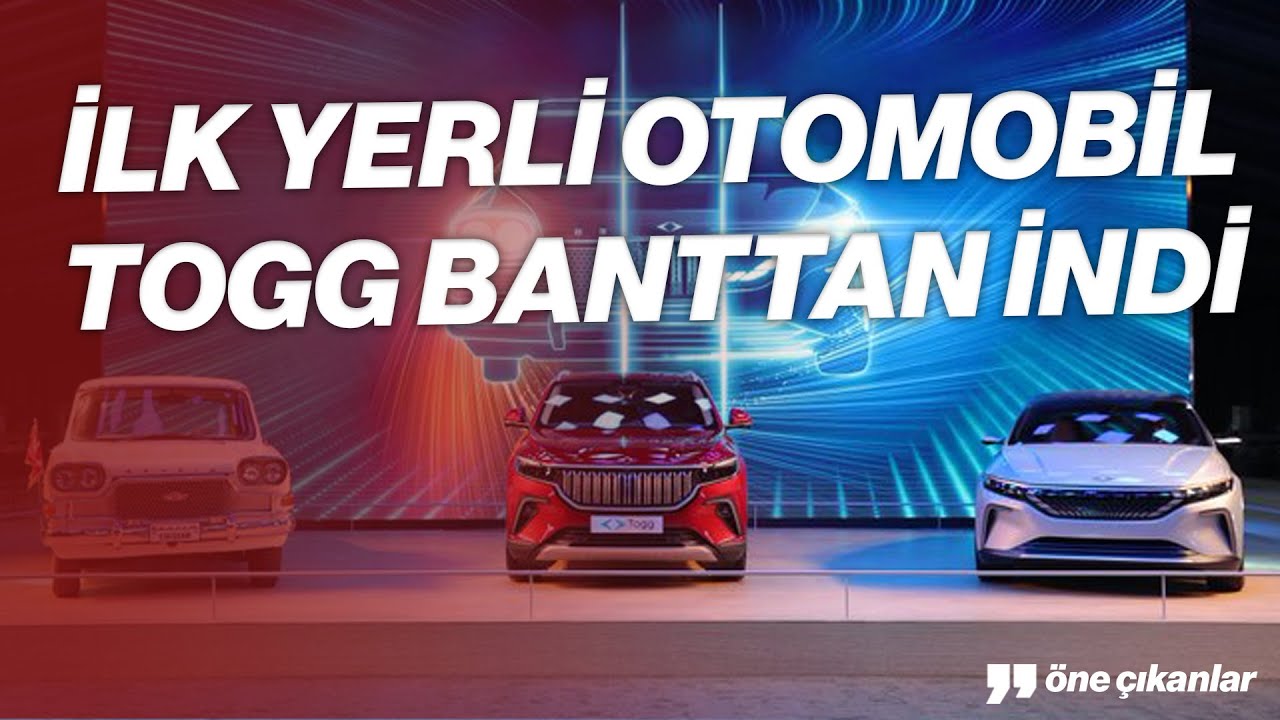 İLK YERLİ OTOMOBİL TOGG BANTTAN İNDİ - YouTube