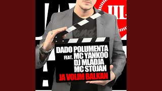 Ja Volim Balkan (feat. MC Yankoo, DJ Mladja, MC Stojan)