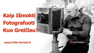 Kaip Išmokti Fotografuoti Kuo Greičiau? | Dobrovolskio Fotografijos Kursai